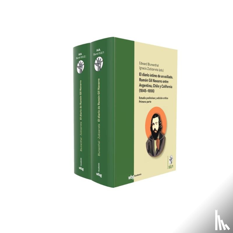  - El diario íntimo de un exiliado. Ramón Gil Navarro entre Argentina, Chile y California (1845-1856) Band 2