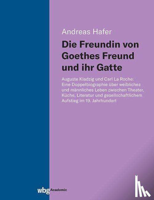 Hafer, Andreas - Die Freundin von Goethes Freund und ihr Gatte
