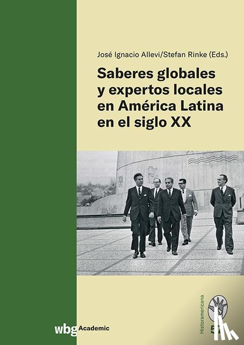  - Saberes globales y expertos locales en América Latina en el siglo XX