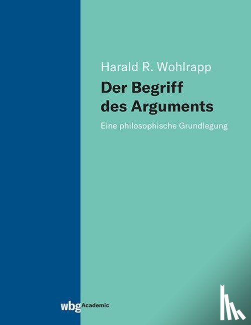 Wohlrapp, Harald R. - Der Begriff des Arguments