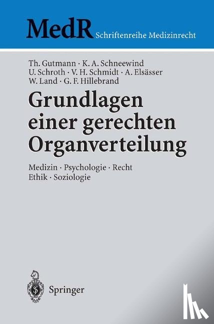 Gutmann, Thomas, Schneewind, Klaus A., Schroth, Ulrich, Schmidt, Volker H. - Grundlagen einer gerechten Organverteilung