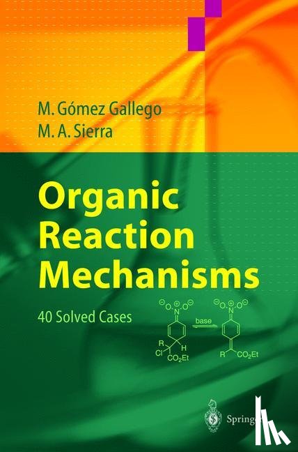 Gomez Gallego, Mar, Sierra, Miguel A. - Organic Reaction Mechanisms