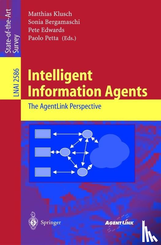 Matthias Klusch, Sonia Bergamaschi, Pete Edwards, Paolo Petta - Intelligent Information Agents