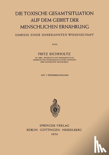 Fritz Eichholtz - Die Toxische Gesamtsituation Auf Dem Gebiet Der Menschlichen Ernahrung