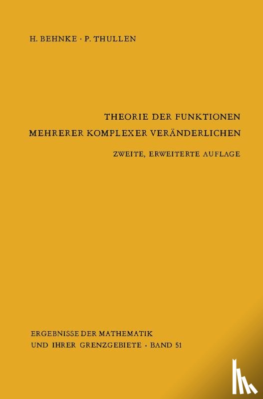 Heinrich Behnke, P Thullen, R Remmert - Theorie Der Funktionen Mehrerer Komplexer Veranderlichen