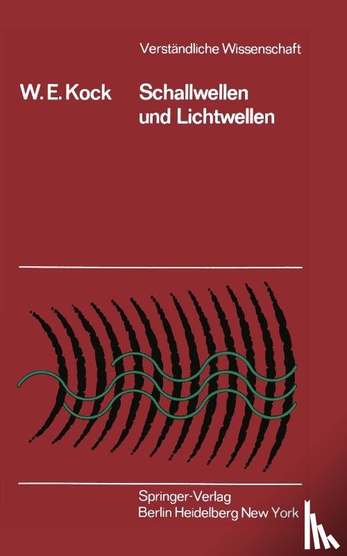 Kock, Winston E. - Schallwellen und Lichtwellen