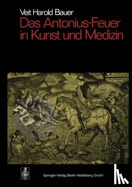 Veit Harold Bauer - Das Antonius-Feuer in Kunst Und Medizin