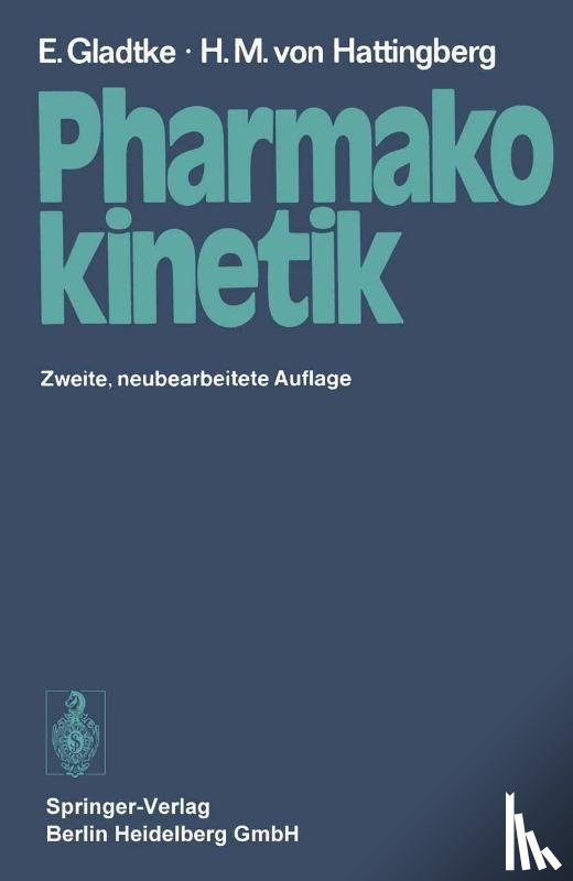 Erich Gladtke, Hans Michael Von Hattingberg - Pharmakokinetik