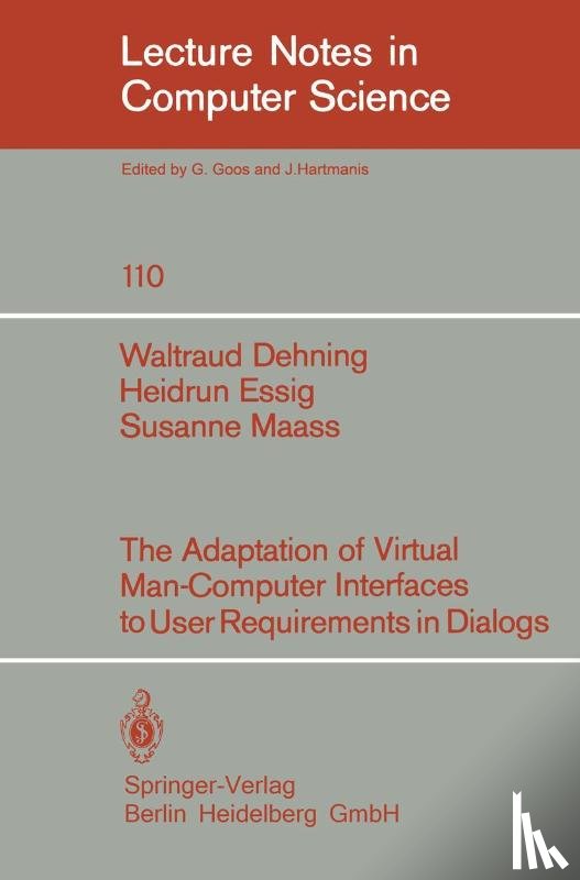 Dehning, W., Essig, H., Maass, S. - The Adaption of Virtual Man-Computer Interfaces to User Requirements in Dialogs