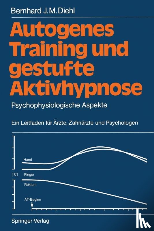Diehl, Bernhard J. M. - Autogenes Training und gestufte Aktivhypnose