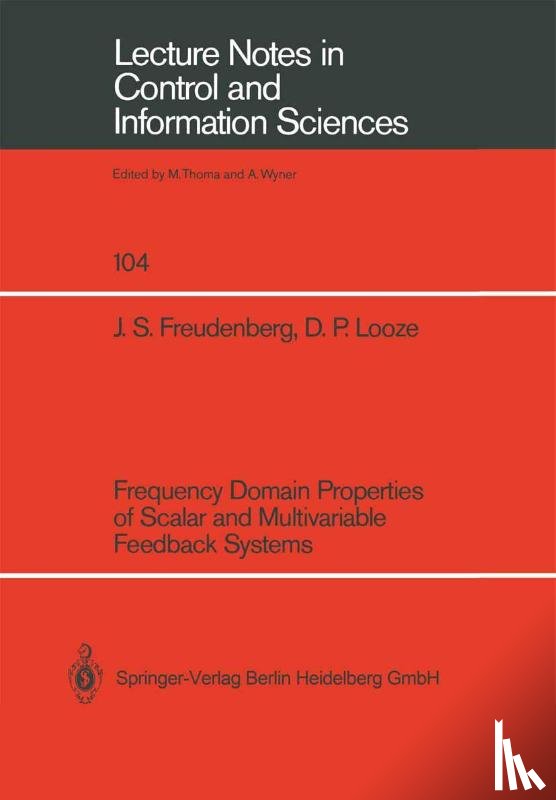 James S. Freudenberg, Douglas P. Looze - Frequency Domain Properties of Scalar and Multivariable Feedback Systems