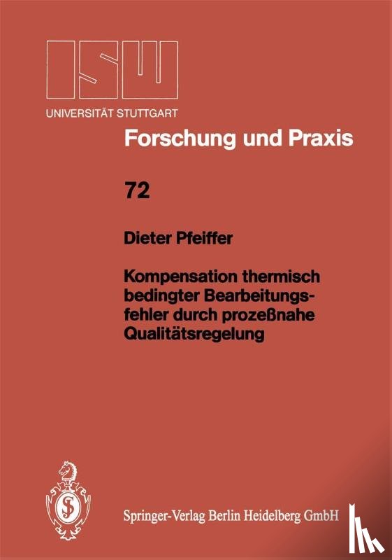 Dieter Pfeiffer - Kompensation Thermisch Bedingter Bearbeitungsfehler Durch Prozessnahe Qualitatsregelung