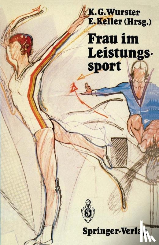 Kurt G. Wurster, Erich Keller - Frau im Leistungssport