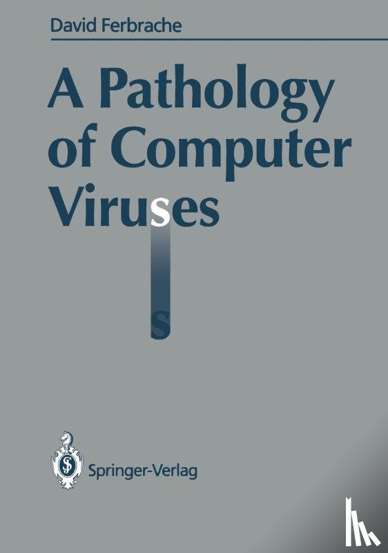 Ferbrache, David - A Pathology of Computer Viruses