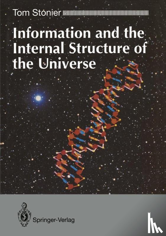 Stonier, Tom - Information and the Internal Structure of the Universe