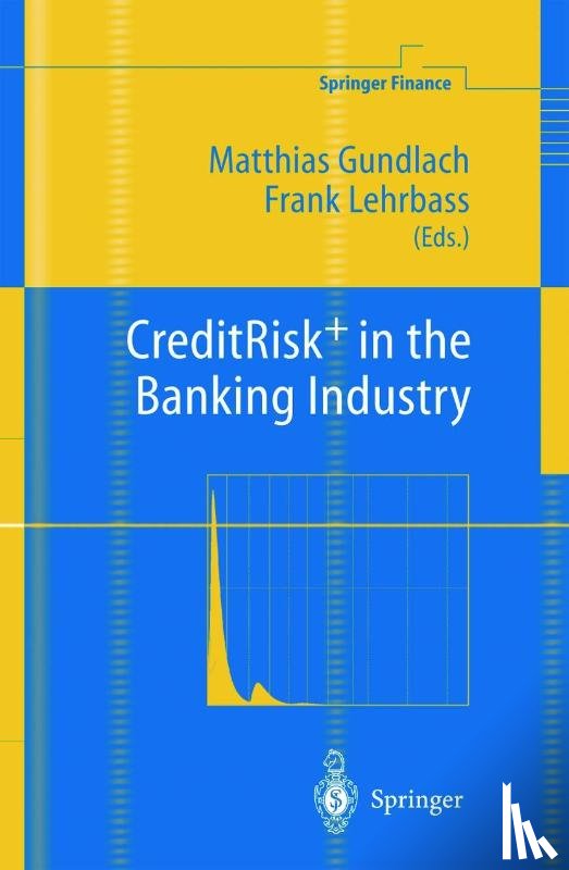 Matthias Gundlach, Frank Lehrbass - CreditRisk+ in the Banking Industry