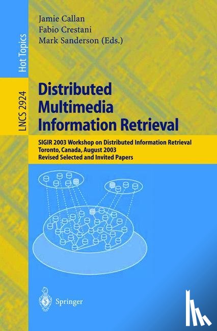 Jamie Callan, Fabio Crestani, Mark Sanderson - Distributed Multimedia Information Retrieval