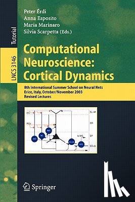Peter Erdi, Anna Esposito, Maria Marinaro, Silvia Scarpetta - Computational Neuroscience: Cortical Dynamics