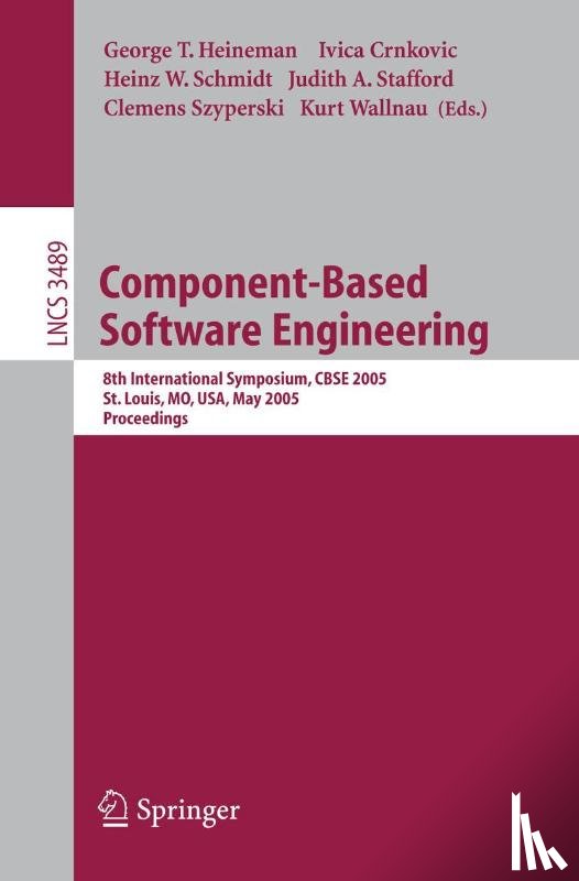 George Heineman, Ivica Crnkovic, Heinz W. Schmidt, Judith A. Stafford - Component-Based Software Engineering