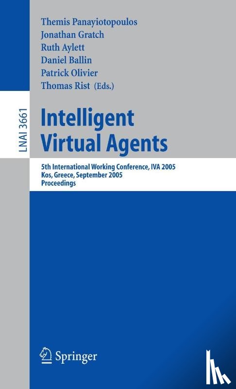 Themis Panayiotopoulos, Jonathan Gratch, Ruth Aylett, Daniel Ballin - Intelligent Virtual Agents