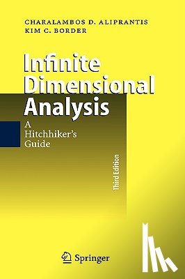 Aliprantis, Charalambos D., Border, Kim C. - Infinite Dimensional Analysis