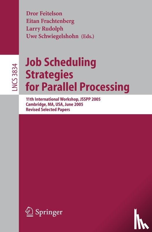 Dror Feitelson, Eitan Frachtenberg, Larry Rudolph, Uwe Schwiegelshohn - Job Scheduling Strategies for Parallel Processing