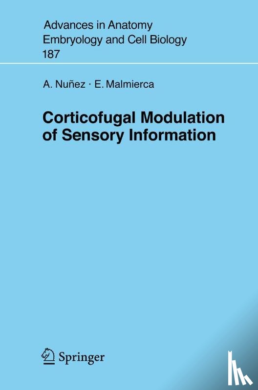 Nunez, A., Malmierca, E. - Corticofugal Modulation of Sensory Information