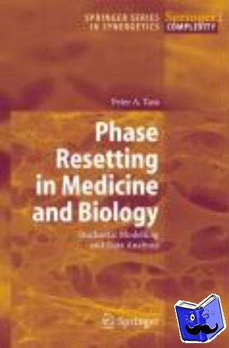 Tass, Peter A. - Phase Resetting in Medicine and Biology