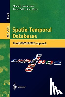 Manolis Koubarakis, Barbara Pernici, Timos Sellis, Andrew U. Frank - Spatio-Temporal Databases