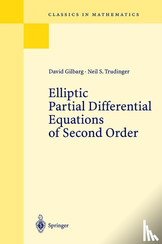 Gilbarg, David, Trudinger, Neil S. - Elliptic Partial Differential Equations of Second Order