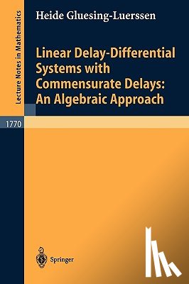 Gluesing-Luerssen, Heide - Linear Delay-Differential Systems with Commensurate Delays: An Algebraic Approach