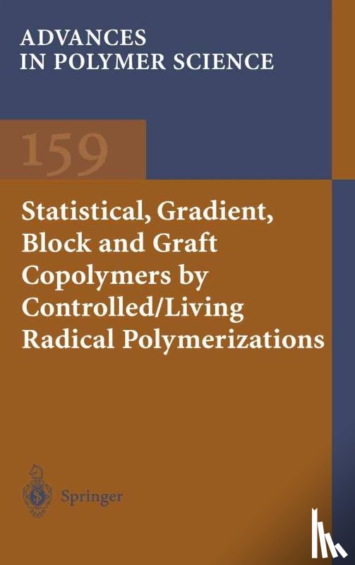 Kelly A. Davis, Krzysztof Matyjaszewski - Statistical, Gradient, Block and Graft Copolymers by Controlled/Living Radical Polymerizations