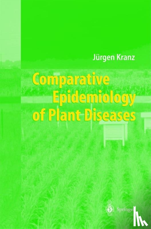 Kranz, Jurgen - Comparative Epidemiology of Plant Diseases