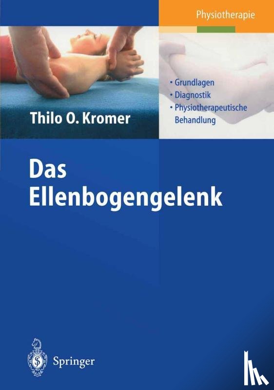 Thilo O Kromer - Das Ellenbogengelenk