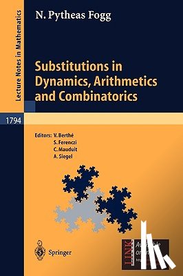 N. Pytheas Fogg, Valerie Berthe, Sebastien Ferenczi, Christian Mauduit - Substitutions in Dynamics, Arithmetics and Combinatorics