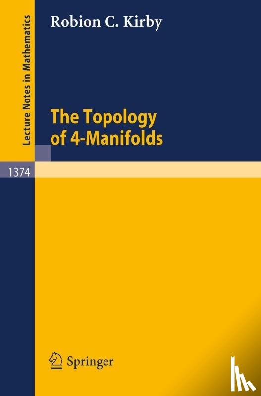 Kirby, Robion C. - The Topology of 4-Manifolds