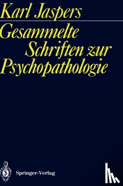 Jaspers, Karl - Gesammelte Schriften zur Psychopathologie