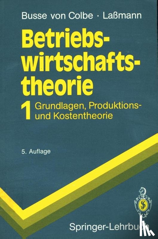 Walther Busse Von Colbe, Gert Lassmann - Betriebswirtschaftstheorie