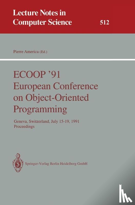  - ECOOP '91 European Conference on Object-Oriented Programming