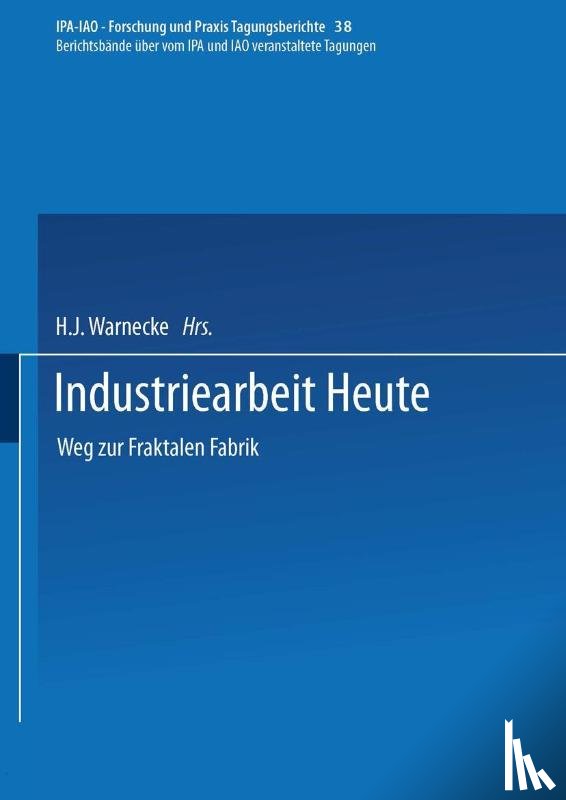H J Warnecke - Industriearbeit Heute