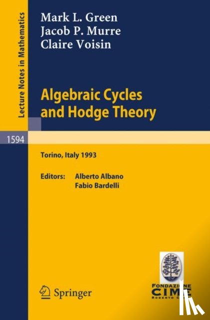 Green, Mark L., Murre, Jacob P., Voisin, Claire - Algebraic Cycles and Hodge Theory