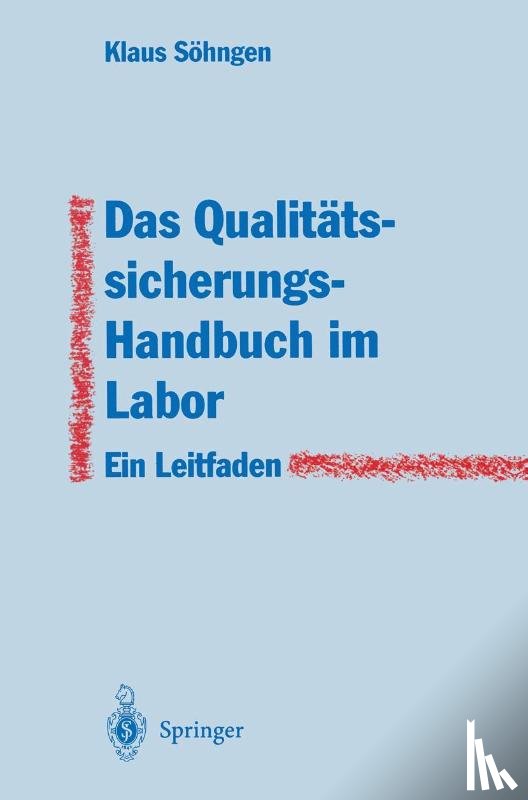 Klaus Soehngen - Das Qualitatssicherungs-Handbuch Im Labor