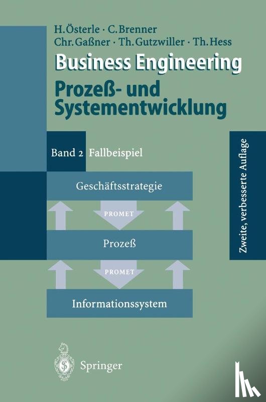 Hubert OEsterle, Claudia Brenner, Christian Gassner, Thomas Gutzwiller - Business Engineering Prozess- Und Systementwicklung