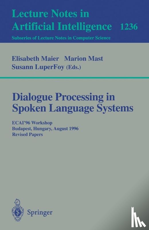 Elisabeth Meier, Marion Mast, Susann Luperfoy - Dialogue Processing in Spoken Language Systems