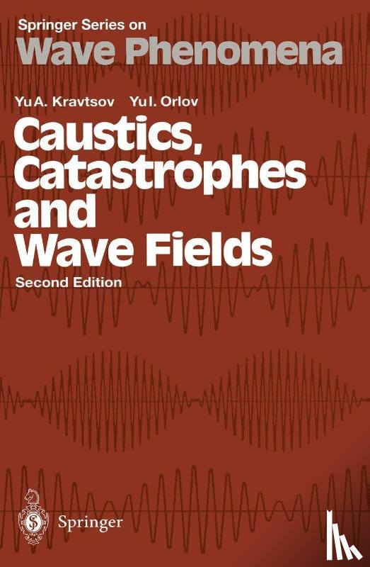 Yu.A. Kravtsov, Yu.I. Orlov, M.G. Edelev - Caustics, Catastrophes and Wave Fields