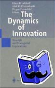 Klaus Brockhoff, Alok K. Chakrabarti, Jurgen Hauschildt - The Dynamics of Innovation