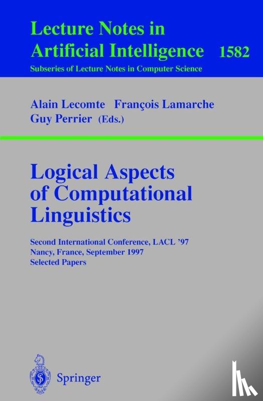 Alain Lecomte, Francois Lamarche, Guy Perrier - Logical Aspects of Computational Linguistics