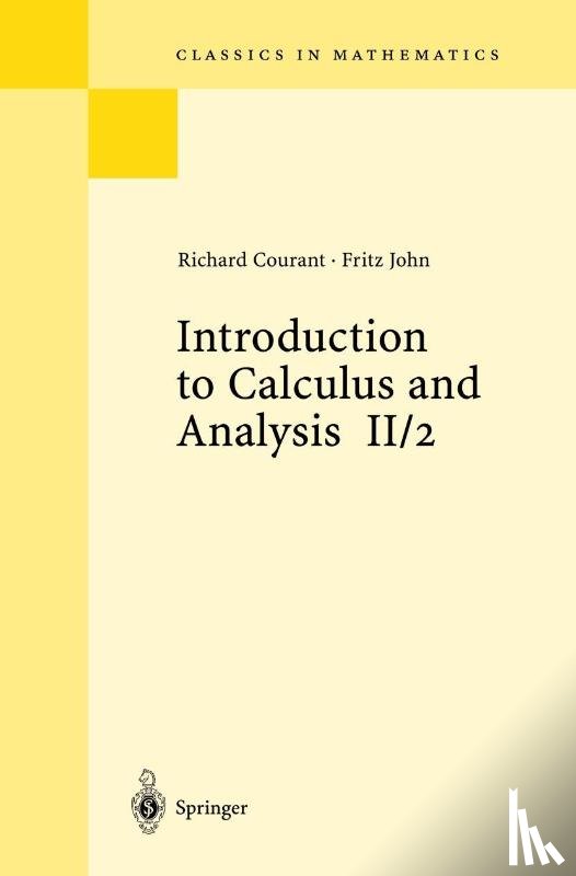 Richard, 1888-1972 Courant, Fritz John - Introduction to Calculus and Analysis II/2