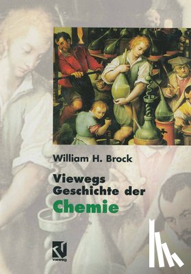 Brock, William H. - Viewegs Geschichte Der Chemie