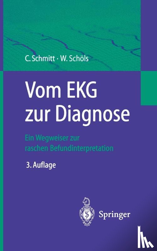 Claus Schmitt, Wolfgang Schoels - Vom EKG Zur Diagnose